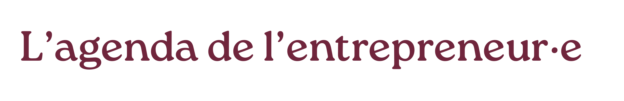L'agenda de l'entrepreneur•e